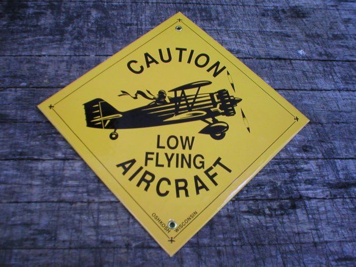 CAUTION LOW FLYING AIRCRAFT PORCELAIN COATED SIGN O