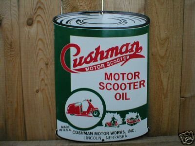 CUSHMAN MOTOR SCOOTER OIL CAN PORCELAIN COATED SIGN