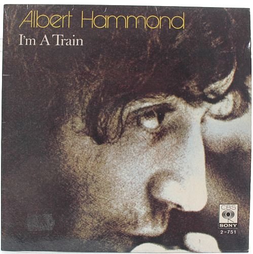 ALBERT HAMMOND I'm A Train CBS MALAYSIA 1974 7" PS