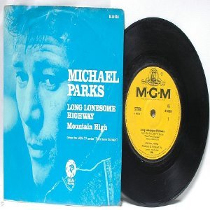 MICHAEL PARKS Long Lonesome Highway MGM INTERNATIONAL 7" 45 RPM PS EP