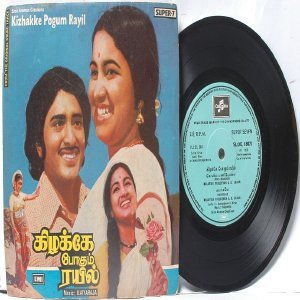 BOLLYWOOD INDIAN Kizhakke Pogum Rayil 60 Varai ILAIYARAAJA 7" 45 RPM EMI Columbia PS EP 1978