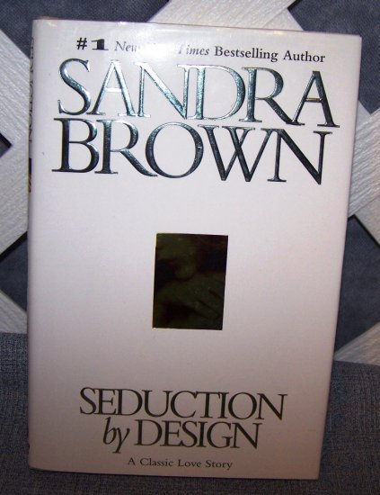 Seduction By Design by Sandra Brown