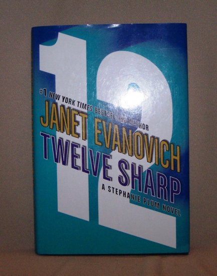 Twelve Sharp by Janet Evanovich HB/DJ