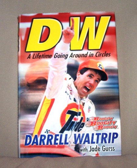 DW Darrell Waltrip A Lifetime of Going In Circles HB/DJ