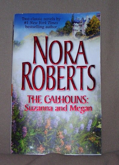 The Calhouns Susanna and Megan by Nora Roberts FREE Shipping to US