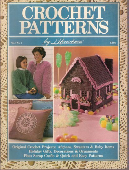 Crochet Patterns by Herrschners Vol. 1 No. 1 Sept Oct 1987