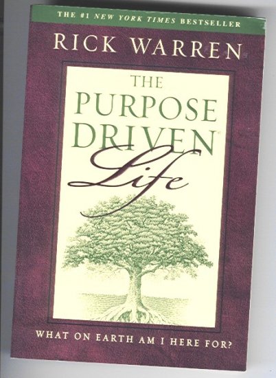 The Purpose Driven Life by Rick Warren 1997