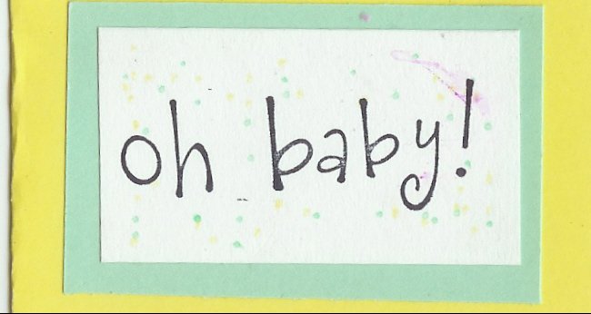 Oh Baby! Card