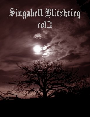 Singahell Blitzkrieg vol3