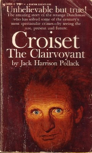 Croiset the Clairvoyant by Jack Harrison Pollack