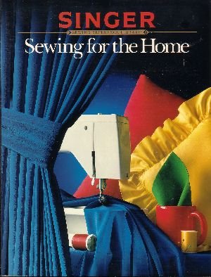 Sewing for the Home: Singer Sewing Reference Library