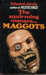 Maggots by Edward Jarvis