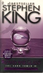 Wizard and Glass: The Dark Tower IV by Stephen King