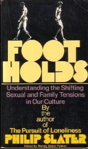 Footholds : Understanding the Shifting Family and Sexual Tensions in Our Culture