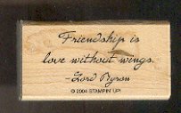 Rubber Stamp - Scrapbooking - Wood Mount New Stampin Up Friendship quote 1 X 2"