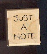 Rubber Stamp - Scrapbooking - Wood Mount Just a Note 1.5 X 1.5 "