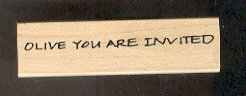 Rubber Stamp - Scrapbooking - Wood Mounted - Used - Olive You Are Invited - 0.75 X 2.25"