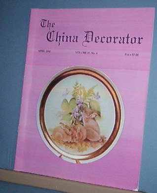 Magazine THE CHINA DECORATOR Free Ship in US Porcelain Painting April 1992