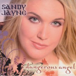 Sandy Jayne - Dangerous Angel