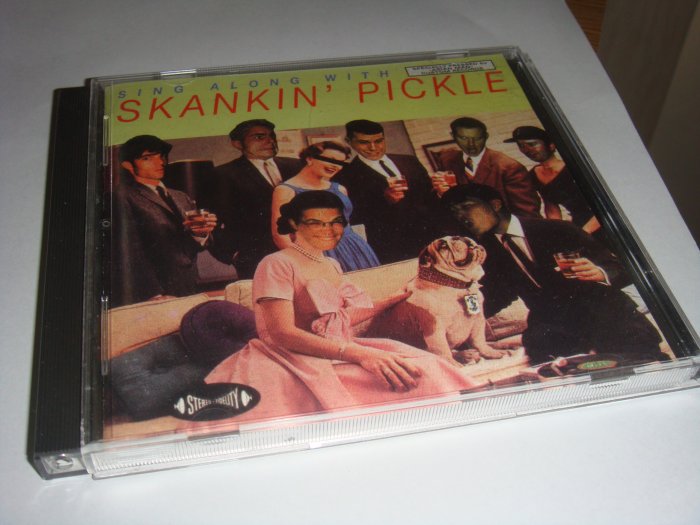 SKANKIN' PICKLE - SING ALONG WITH SKANKIN' PICKLE