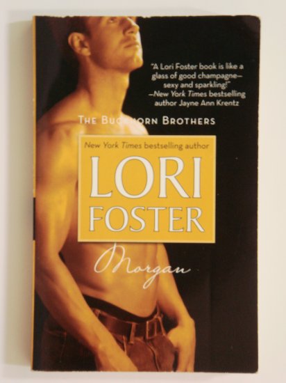 Morgan by Lori Foster Buckhorn Brothers series book 2