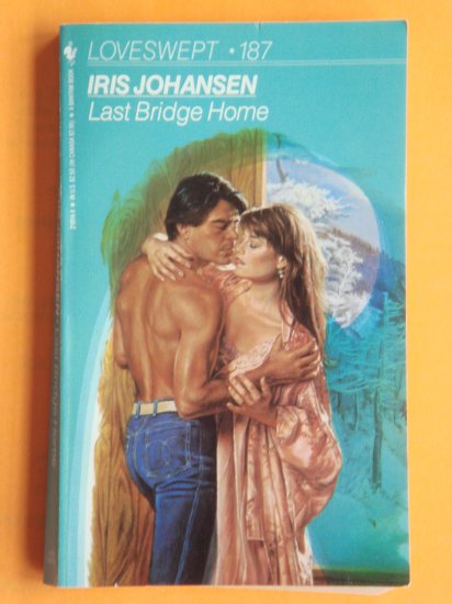 Last Bridge Home by Iris Johansen a Loveswept novel No. 187