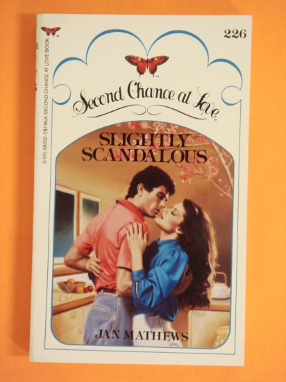 Slightly Scandalous by Jan Mathews Second Chance at Love No. 226