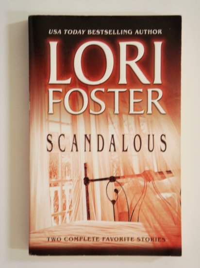 Scandalous by Lori Foster two romance novels in one