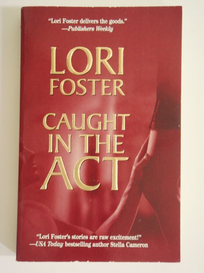 Caught In The Act by Lori Foster romance novel