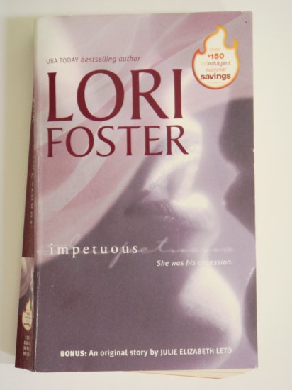 Impetuous by Lori Foster with a bonus story by Julie Elizabeth Leto
