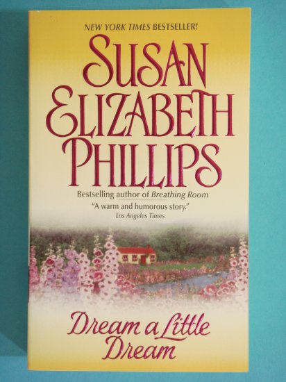 Dream A Little Dream by Susan Elizabeth Phillips New York Times Bestselling Author