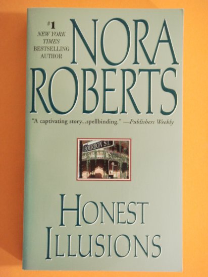 Honest Illusions by Nora Roberts New York Times Bestselling Author