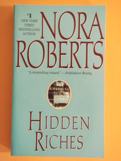 Hidden Riches by Nora Roberts New York Times Bestselling Author