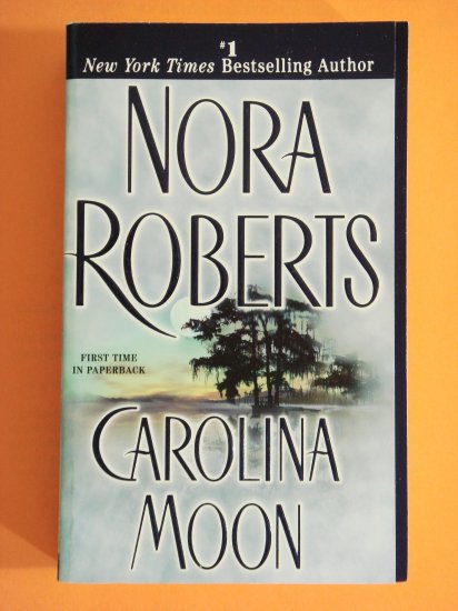 Carolina Moon by Nora Roberts New York Times Bestselling Author