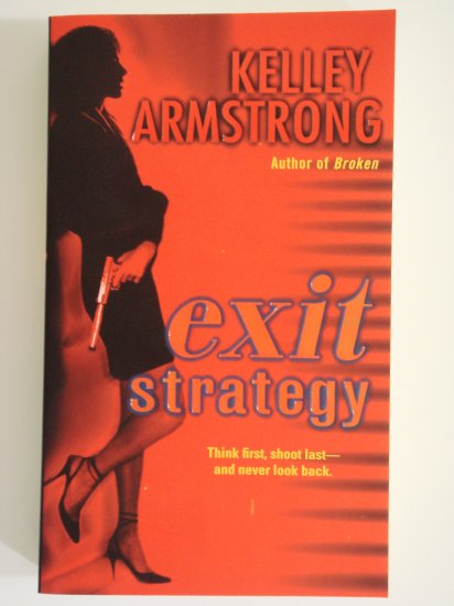 Exit Strategy by Kelley Armstrong a Nadia Stafford murder mystery novel