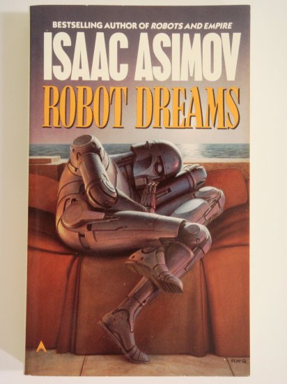 Robot Dreams by Isaac Asimov collection of short stories