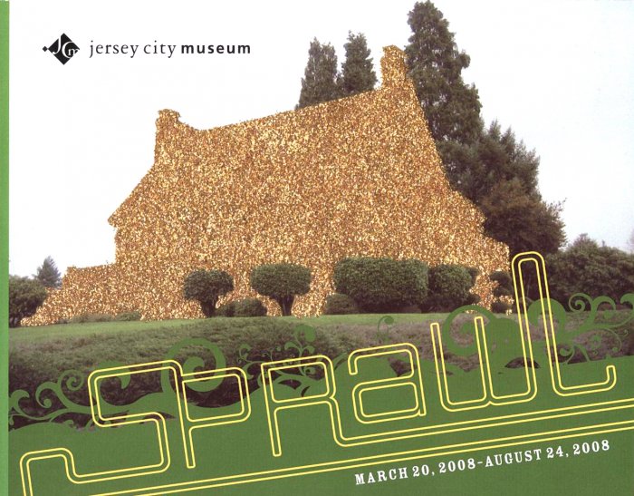 Sprawl: March 20, 2008 - August 24, 2008