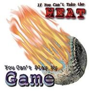 If you cant take the heat