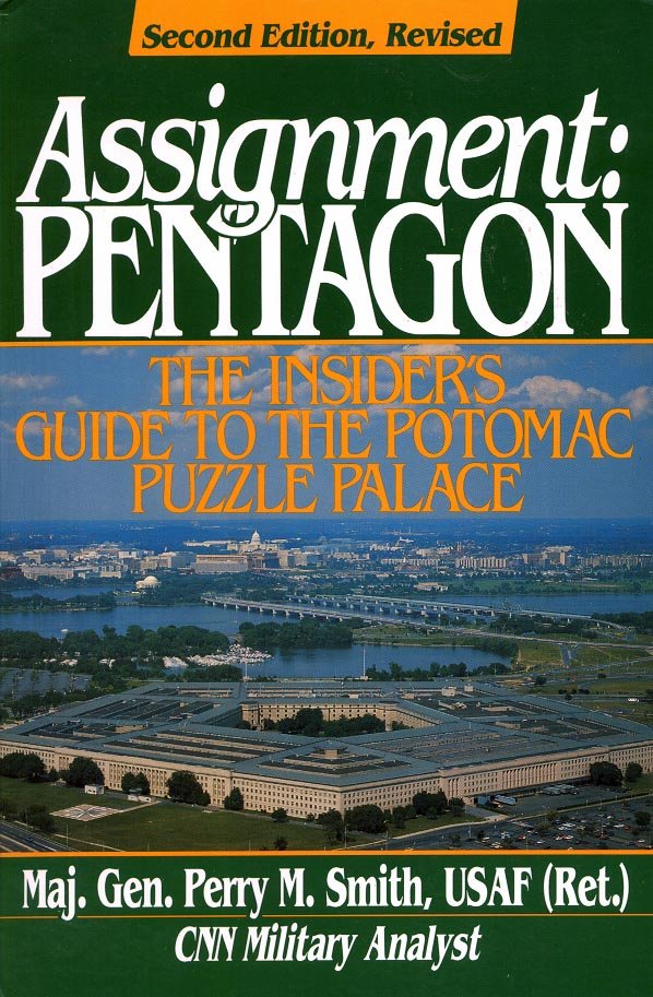 ASSIGNMENT: PENTAGON THE INSIDER'S GUIDE TO THE POTOMAC PUZZLE PALACE BY PERRY SMITH 1993 BOOK MINT