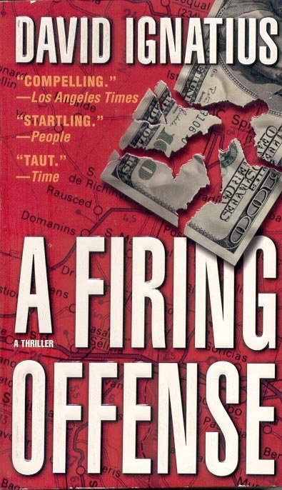 A FIRING OFFENSE by DAVID IGNATIUS 1998 PAPERBACK BOOK NEAR MINT