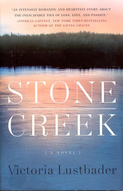 STONE CREEK by VICTORIA LUSTBADER 2008 PAPERBACK SOFTCOVER BOOK NEAR MINT