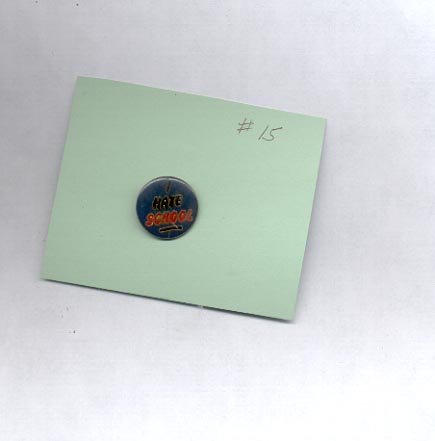 I Hate School hat (lapel ) pin (#15)