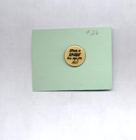 Wear A Smile One Size Fits All ! hat (lapel ) pin (# 26)