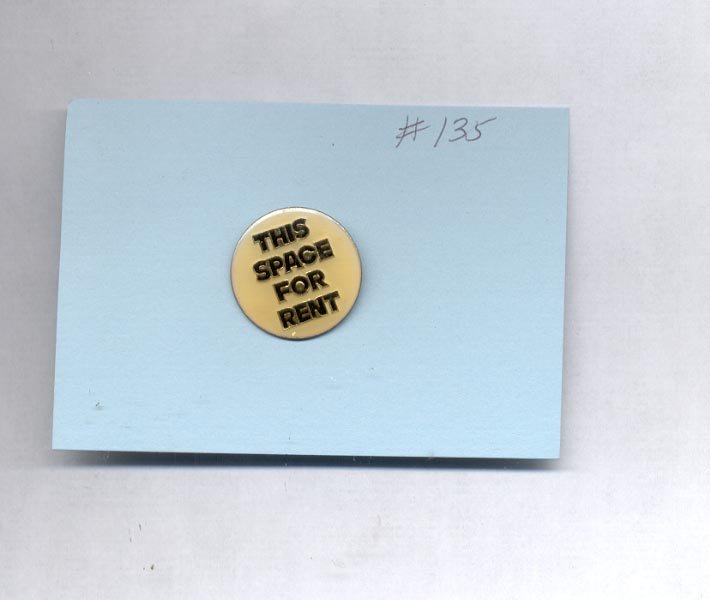 This Space for Rent hat (lapel) pin (# 135)