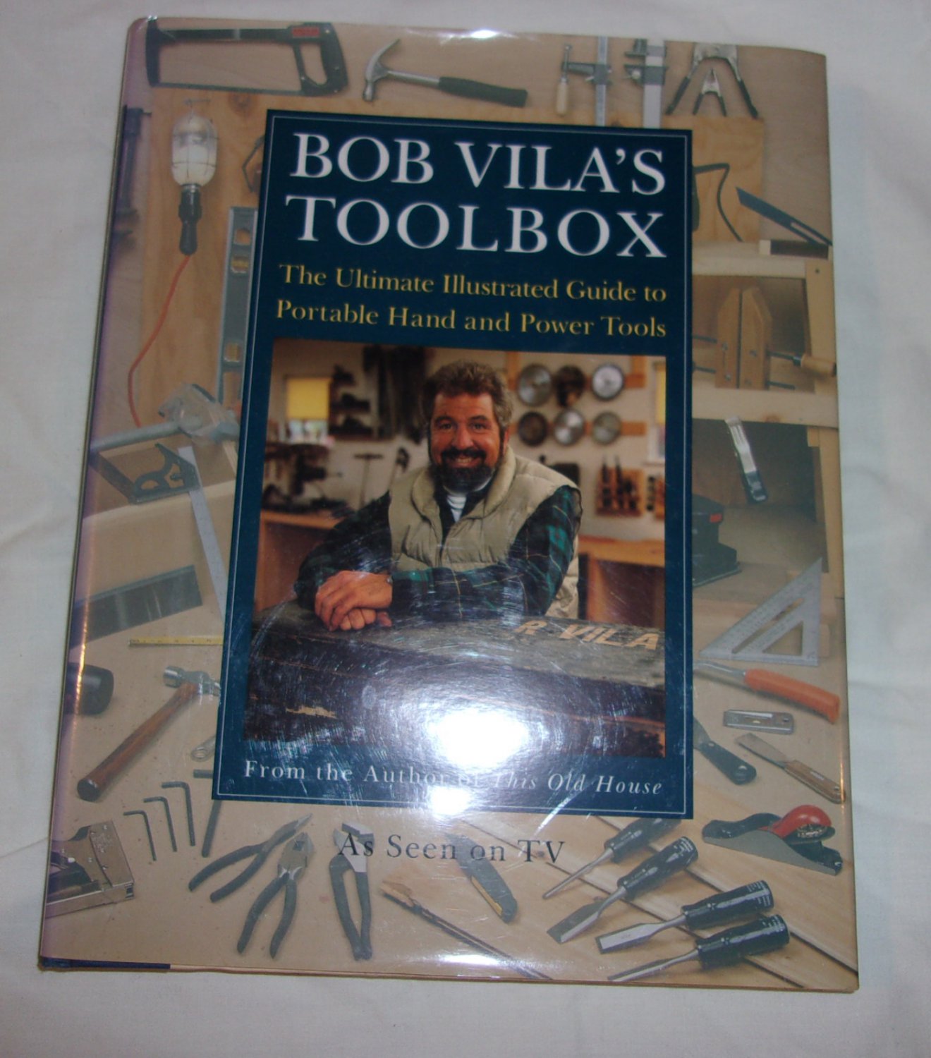 Bob Vila's Toolbox- The Ultimate Illustrated Guide to Portable Hand and Power Tools