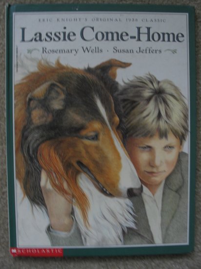 Lassie Come Home Rosemary Wells Susan Jeffers Lush Illustrations