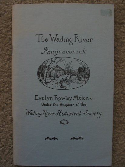 Wading River Long Island New York LI NY History Genealogy Pauguaconsuk Evelyn Rowley Meier Suffolk