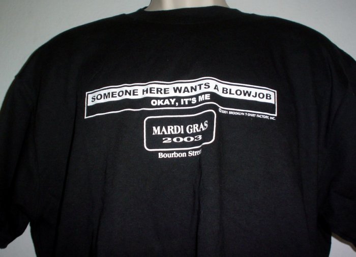 NEW Tee shirt SOMEBODY WANTS A BJ Large L NWT