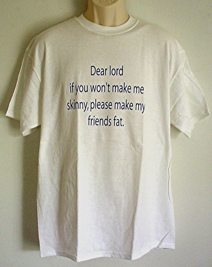 Dieters Prayer funny tee shirt 100% cotton Large