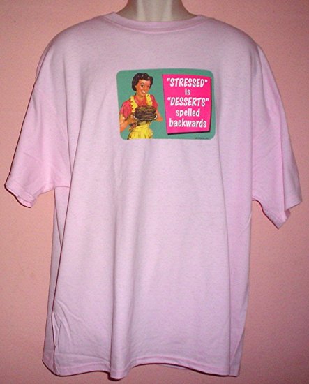 New tee shirt STRESSED IS DESSERTS SPELLED BACKWARDS